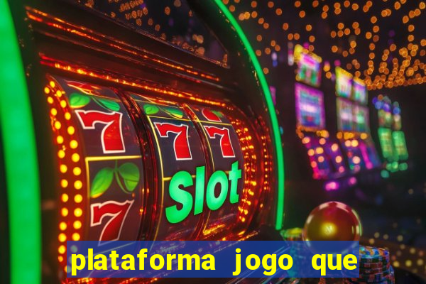 plataforma jogo que paga no cadastro